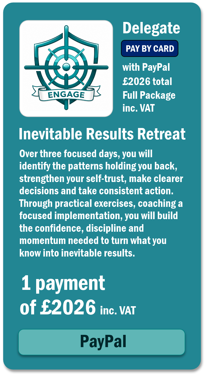 Engage with Success - Cards 2026 Inevitable Results Transformational Retreat You know you are capable of more. So why are you still not moving forward? Perhaps you have the ambition, the ideas and even a clear sense of what you want. Yet progress remains frustratingly slow. You hesitate over decisions. Lose momentum. Return to familiar habits. Or remain constantly busy without moving any closer to the life you want. You know something is holding you back. You just cannot see what it is. The Inevitable Results Retreat is designed to help you uncover the hidden patterns of thought, emotion and behaviour that have been quietly shaping your choices and results. Over three immersive days at Rutland Water, you will begin to understand why you respond as you do, what repeatedly pulls you back towards the familiar and how to take meaningful action without waiting to feel completely certain or fearless. You cannot change a pattern you cannot yet see Limited to just 20 participants, the retreat creates space for personal coaching, honest conversations and the individual attention required for genuine transformation. You will learn how to regulate your inner state, strengthen your self-trust and respond differently when uncertainty, discomfort or old patterns appear. This is not temporary motivation. There is no upsell - and no next programme you will need to purchase You will learn a complete self-mastery system that you can use throughout your life. The same principles can be applied to your business, career, relationships, health and any area in which you want to create a different result. It is a lifetime skill that changes lives. Three days to make the shift - and ninety days to make it stick Your retreat includes the 90-Day Inevitable Results Challenge, with dedicated 30, 60 and 90-day implementation sessions to help you practise, strengthen and embody what you have learned. 18-21 September 2026 • Investment £2,026 • Rutland Hall Hotel & Spa Accommodation, all meals, refreshments, coaching, retreat materials and the complete 90-day implementation journey are included. If you are ready to stop waiting for courage and begin building it, join the Priority Access List. Master Yourself. Master Change. Master Life.